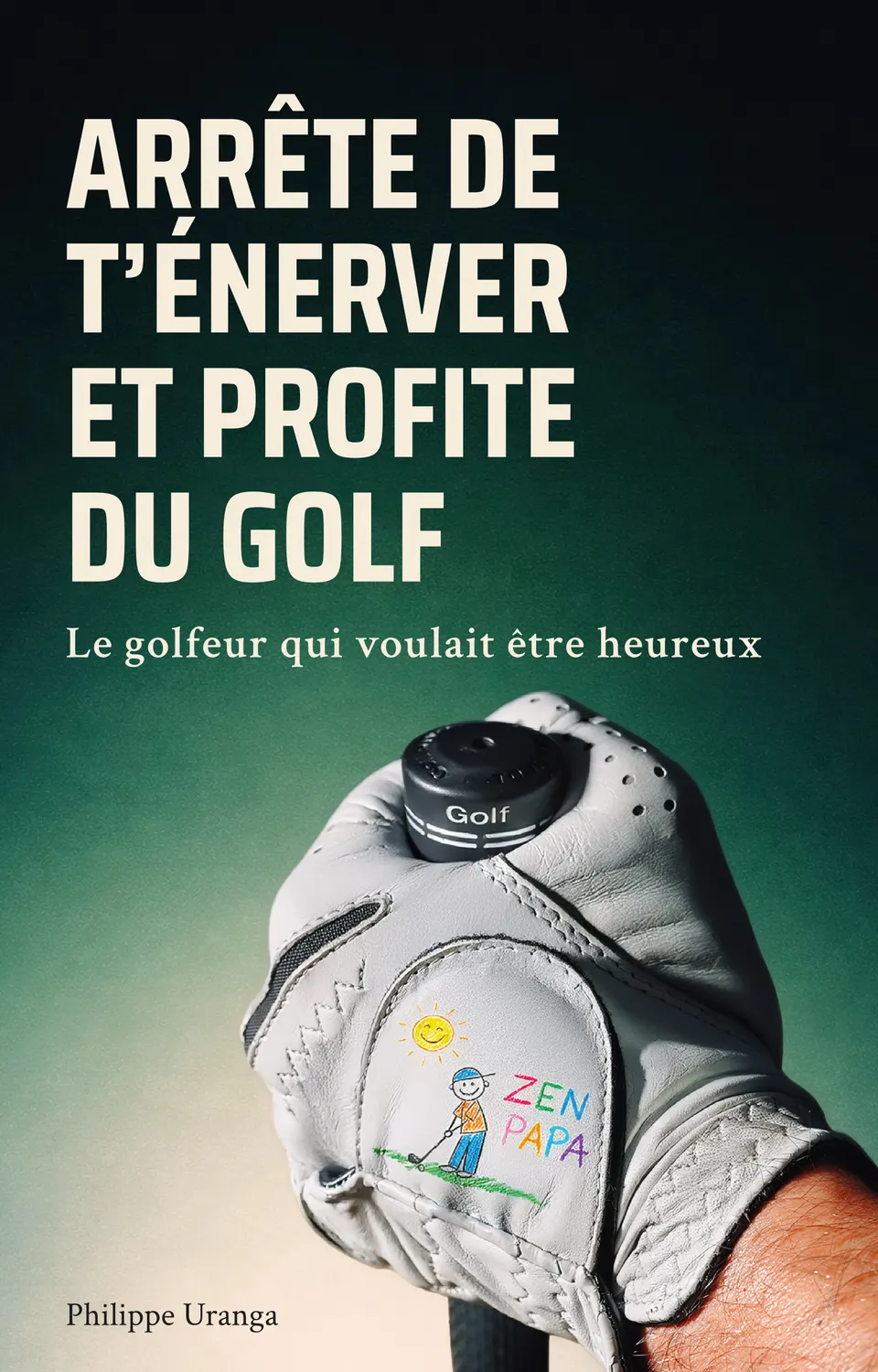 Couverture de Arrête de t’énerver et profite du golf